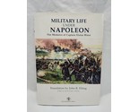 Military Life Under Napoleon The Memoirs Of Captain Elzear Blaze Hardcov... - £43.49 GBP