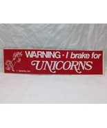 Vintage Warning I Brake For Unicorns Serenity Bumper Sticker 11&quot; X 2 3/4&quot; - $23.75