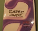 Ask Nancy : 30 Questions with Nancy Thomas about Parenting Challenging C... - $19.57