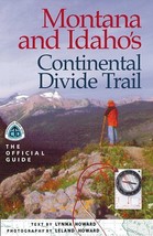 Montana &amp; Idaho&#39;s Continental Divide Trail: The Official Guide (The Cont... - $69.95