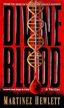 Divine Blood by Martinez Hewlett (1998, Paperback) - £0.77 GBP