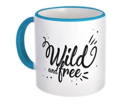 Wild And Free : Gift Mug Savage Spirit Strong Brave For Father Friend Coworker - £12.78 GBP