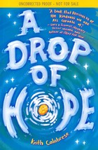[Uncorrected Proofs] A Drop of Hope / Keith Calabrese 1st edition - £8.03 GBP