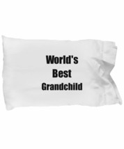 Worlds Best Grandchild Pillowcase Funny Gift Idea for Bed Body Pillow Cover Case - £17.48 GBP