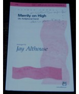 Merrily On High, A French Carol, Jay Althouse, 2002, SHEET MUSIC - £4.72 GBP