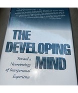 Developing Mind : How Relationships and the Brain Interact to Shape Who ... - €4,26 EUR