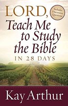 Lord, Teach Me To Study the Bible in 28 Days [Paperback] Arthur, Kay - £7.85 GBP