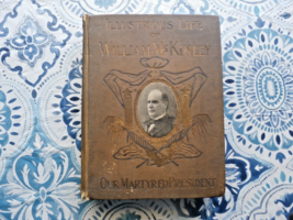 1901-Antique book, Illustrious Life of William McKinley, Our Martyred President - £7.32 GBP