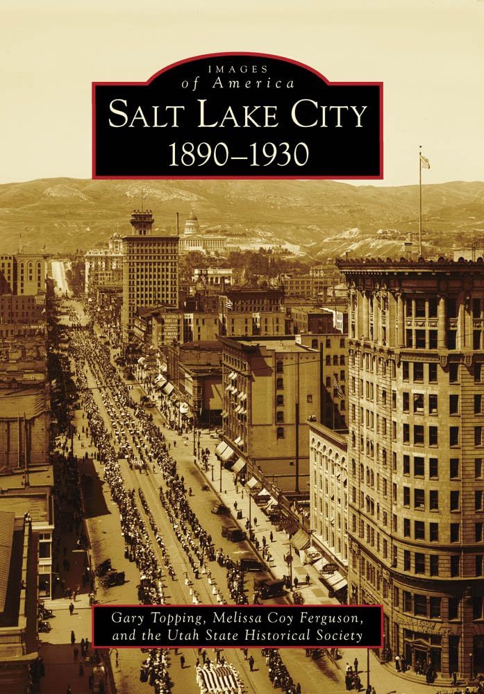 Salt Lake City:: 1890-1930 (Images of America) [Paperback] Topping, Gary... - $10.02