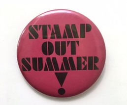 Vintage STAMP OUT SUMMER! Button Pin 2.25&quot; Pinback - £5.47 GBP