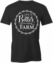 Life Is Better On The Farm T Shirt Tee Short-Sleeved Cotton Clothing S1BSA273 - £14.30 GBP+