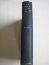The Making of a Nation HC 1783-1817 Francis A. Walker American History Series - £7.85 GBP