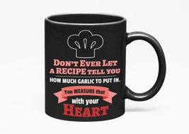 Make Your Mark Design Don&#39;t Ever Let A Recipe Tell You, How Much Garlic ... - $21.77+