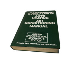 Chilton&#39;s Auto Heating &amp; Air Conditioning Manual Domestic Cars Trucks 19... - £22.52 GBP