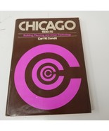 Chicago Building, Planning, and Urban Technology 1930 - 1970 Carl W. Condit - £22.50 GBP