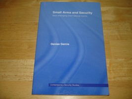 Small Arms and Security by Denise Garcia (Softcover, 2006) Like New! - £22.20 GBP