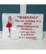 Vintage 80’s 90’s high performance woman Plastic Novelty Sign 11” x 7.5” - £17.87 GBP