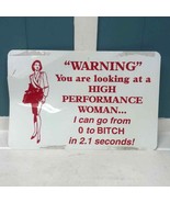 Vintage 80’s 90’s high performance woman Plastic Novelty Sign 11” x 7.5” - $22.72