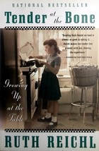 Tender At The Bone: Growing Up At The Table by Ruth Reichl / 1999 Paperback - £1.78 GBP