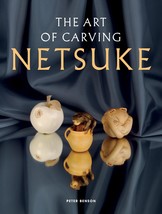Art of Carving Netsuke, The [Paperback] Benson, Peter - $28.49