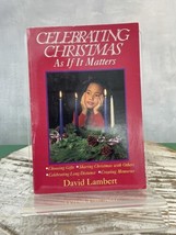 Celebrating Christmas As If It Matters by David Lambert PB 1992 - £7.61 GBP