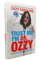Ozzy Osbourne TRUST ME, I&#39;M DR. OZZY Advice from Rock&#39;s Ultimate Survivor 1st Ed - £36.93 GBP