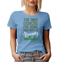 Running Out of Money Funny Graphic Tshirt for Dad, Men and Women - Baby ... - £17.20 GBP+