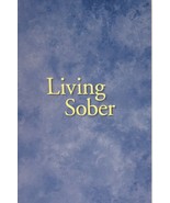 LIVING SOBER - LARGE PRINT SOFTCOVER    Good - $5.89