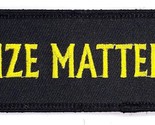 Size Matters Iron On Embroidered Patch  3 1/2&quot; X 1 1/2&quot; - $4.99