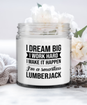 Lumberjack Candle - I Dream Big I Work Hard I Make It Happen I&#39;m A Smartass -  - £15.99 GBP