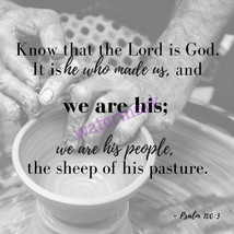 Popular Bible Verse Scripture Psalm &quot;Know That The Lord Is God. It Is He&quot; Photo - £6.36 GBP