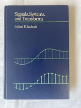 Signals, Systems, and Transforms Leland B. Jackson - e96 - $9.50