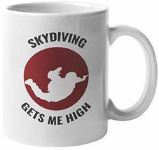 Skydiving Gets Me High Skydive Lover Coffee &amp; Tea Mug For Skydiver (11oz) - £15.47 GBP+