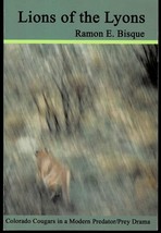 Lions of the Lyons: Colorado Cougars in a Modern Predator/Prey Drama by ... - £19.57 GBP