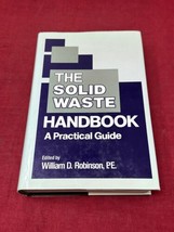 Solid Waste Handbook - A Practical Guide Hardcover Book William Robinson - $148.45