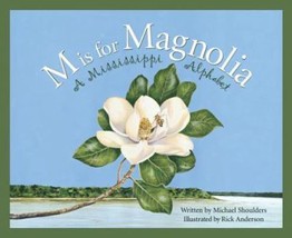 M Is For Magnolia: A Mississippi Alphabet Book (Discover America State By State. - £10.83 GBP