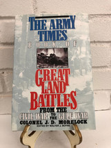 The Army Times of Great Land Battles by J. D. Morelock (2004, Hardcover) - £10.48 GBP