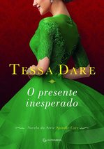 O Presente Inesperado (Em Portugues do Brasil) [Paperback] Tessa Dare - £26.22 GBP