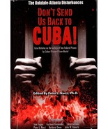 Don&#39;t Send Us Back to Cuba!: Case Histories Federal Prisons Mariel Cubans - $2,841.74 MXN