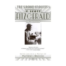 The Short Stories of F. Scott Fitzgerald: A New Collection Fitzgerald, F. Scott/ - $29.00