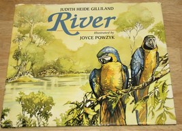 River by Judith Heide Gilliland &amp; Illustrated by Joyce Powzyk HC/DJ The Amazon - £3.99 GBP