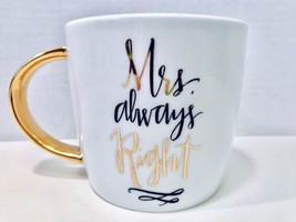 Slant Collections Mrs. Always Right Gold Handle Gold &amp; Black Script 14oz. Mug - £5.97 GBP