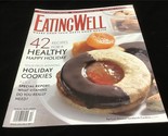 Eating Well Magazine December 2006 Prize Winning Holiday Cookies - $10.00