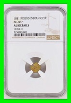 California Fractional Gold 1881 Round Indian G25C BG-887 Graded NGC - AU Details - £407.02 GBP