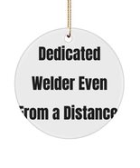 Dedicated Welder Even from a Distance. Circle, Welder , Sarcastic Gifts ... - £11.49 GBP