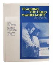 Teaching the child mathematics Schminke C. W Norvert Maertens William Ar... - £1.47 GBP