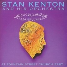 Stan Kenton &amp; His Orchestra At Fountain Street Church Pt. 1 - Cd - £13.16 GBP