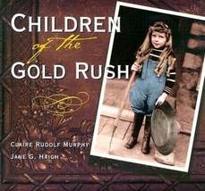 Children of the Gold Rush by Claire Rudolf Murphy - Very Good - £10.68 GBP