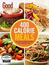 Good Housekeeping 400 Calorie Meals : Easy Mix-And-Match Recipes for a S... - $6.99