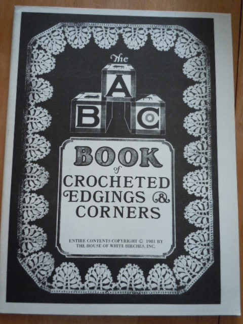 Vintage The ABC Book of Crocheted Edgings & Corners Instruction Book 1981 - $5.99